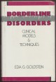 Borderline Disorders. Clinical Models and Techniques
