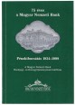 75 éves a Magyar Nemzeti Bank. Pénzkibocsátás 1924-1999. A Magyar Nemzeti Bank Bankjegy- és Éremgyűjteményének kiállítása