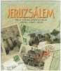 Jeruzsálem. Régi zsidó képeslapok anno 1900-1930.