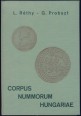 Corpus Nummorum Hungariae. Im Auftrag der Archäologischen Kommission der ungarischen Akademie der Wissenschaften