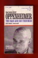 Robert Oppenheimer. The man and his theories