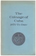 The Coinage of Cuba 1870 to Date