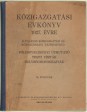 Közigazgatási Évkönyv 1927. évre. III. évfolyam. Általános közigazgatási és közgazdasági tájékoztató