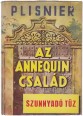 Az Annequin család. IV. rész. Szunnyadó tűz