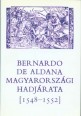 Bernardo de Aldana magyarországi hadjárata. [1548-1552]