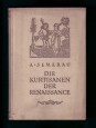 Die Kurtisanen der Renaissance