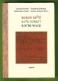 Bordó erdő; Read Forest; Roter Wald