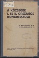 A községek I. és II. országos kongresszusa I. 1928. március 3-4.; II. 1933. december 16-17.