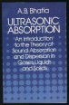 Ultrasonic Absorption. An Introduction to the Theory of Sound Absorption and Dispersion in Gases, Liquids and Solids