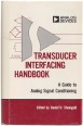Transducer Interfacing Handbook. A Guide to Analog Signal Conditioning