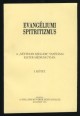 Evangéliumi spiritizmus I. kötet. A "Névtelen Szellem" tanításai Eszter médium útján [Reprint]
