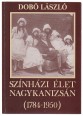 Színházi élet Nagykanizsán 1784-1950