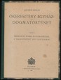 Ókeresztény egyház- és dogmatörténet I. könyv. Ókeresztény egyház- és dogmatörténet a vallástörténet megvilágításában