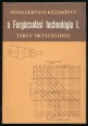 Módszertani kézikönyv a forgácsolási technológia I. tárgy oktatásához