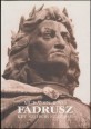 Fadrusz. Két szobor száz éve