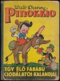 Pinokkió. Egy élő fabábú csodálatos kalandjai