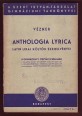 Anthologia lyrica. Latin lírai költők szemelvényei. A gimnázium V. osztálya számára