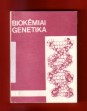 Biokémiai genetika( jegyzet az I. éves orvostanhallgatók számára)