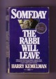 Someday the rabbi will leave