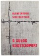A Gulag szigetcsoport 1918-1956. Kísérlet művészi feldolgozásra. I. kötet