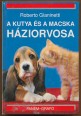 A kutya és a macska háziorvosa. A kutyák és a macskák betegségeinek megelőzése és gyógyítása