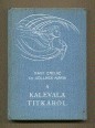 A Kalevala titkáról. (A nagy finn hősköltemény népszerű ismertetése)