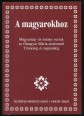 A magyarokhoz. Magyarság- és istenes versek az Ómagyar Mária-siralomtól Trianonig és napjainkig