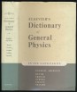 Elsevier's Dictionary of General Physics in Six Languages. English/American, French, Spanish, Italian, Dutch and German