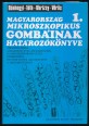 Magyarország mikroszkopikus gombáinak határozókönyve I. kötet