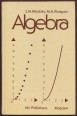 Algebra. A Study Aid for Self-education