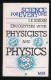 Encounters with Physicists and Physics