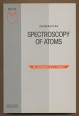 Introduction to the Spectroscopy of Atoms