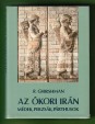 Az ókori Irán. Médek, perzsák, párthusok