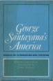 George Santayana's America. Essays on Literature and Culture