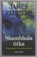 Shambhala titka. A Tizenegyedik Felismerés nyomában