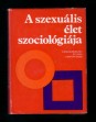 A szexuális élet szociológiája. (Válogatás)