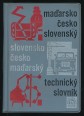 Madarsko-cesko-slovensky a slovensko-cesko-madarsky technicky slovník