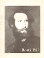 Rosti Pál 1830-1874. Kincses Károly tanulmánya az Úti emlékezetek Amerikából hasonmás kiadásához