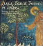 Assisi Szent Ferenc és világa
