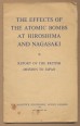 The Effects of the Atomic Bombs at Hiroshima and Nagasaki. Report of the British Mission to Japan