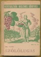 Szőlőlugas. Csemegeszőlő telepítése és termesztése lugasműveléssel