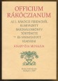 Officium Rákóczianum. Az I. Rákóczi Ferencről elnevezett imádságoskönyv története és nyomtatott kiadásai