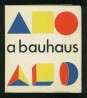 A Bauhaus. Válogatás a mozgalom dokumentumaiból.