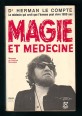 Magie et Medecine. Message de Maurice Mességué