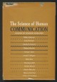 The Science of Human Communication. New Directions and New Findings in Communication Research
