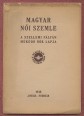 Magyar Női Szemle. A szellemi pályán működő nők lapja. IV. évfolyam 1-2. sz., 1938. január - február