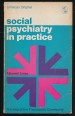 Social Psychiatry in Practice. The Idea of the Therapeutic Communities