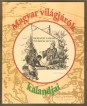 Magyar világjárók kalandjai