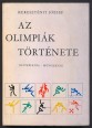 Az olimpiák története. Olümpiától Münchenig