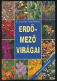Erdő mező virágai. A magyar flóra színes kisatlasza